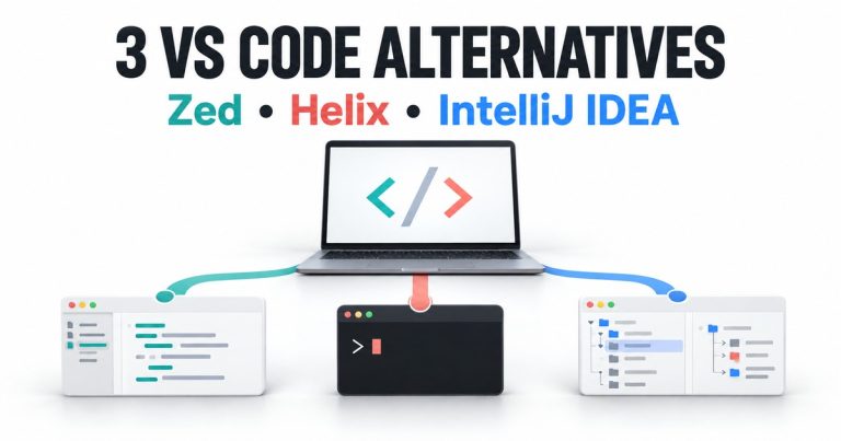 3 VS Code Alternatives: Zed, Helix or IntelliJ IDEA?